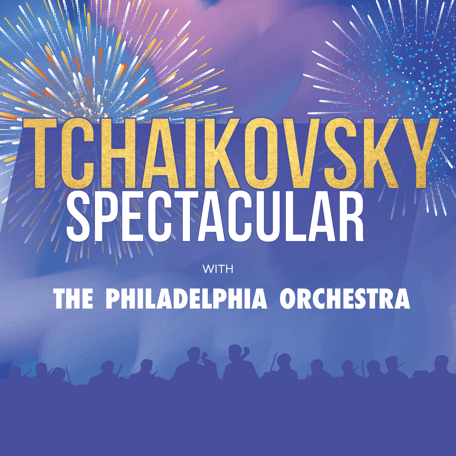 Tchaikovsky Spectacular with The Philadelphia Orchestra